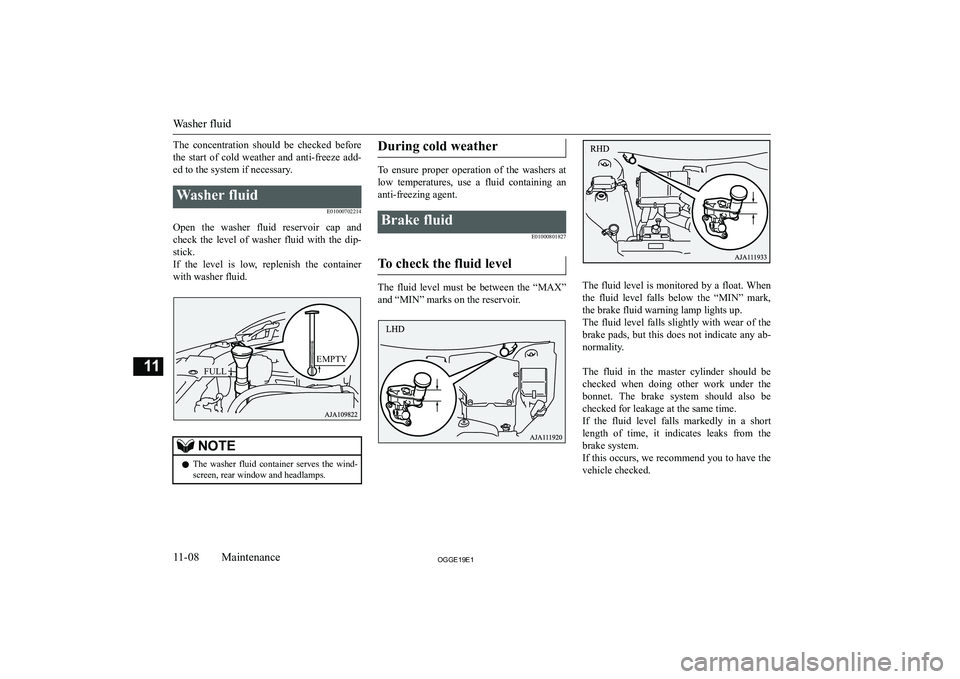 MITSUBISHI OUTLANDER PHEV 2019  Owners Manual (in English) �T�h�e�  �c�o�n�c�e�n�t�r�a�t�i�o�n�  �s�h�o�u�l�d�  �b�e�  �c�h�e�c�k�e�d�  �b�e�f�o�r�e�t�h�e�  �s�t�a�r�t�  �o�f�  �c�o�l�d�  �w�e�a�t�h�e�r�  �a�n�d�  �a�n�t�i�-�f�r�e�e�z�e�  �a�d�d�-
�e�d� �t�o�