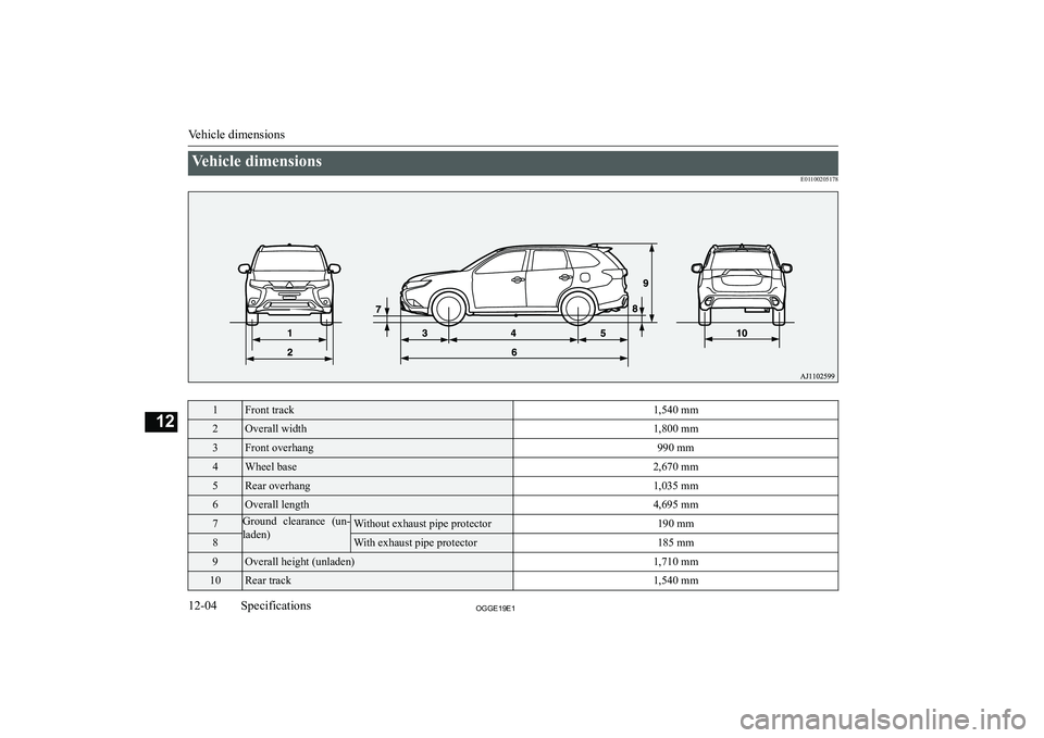 MITSUBISHI OUTLANDER PHEV 2019  Owners Manual (in English) �V�e�h�i�c�l�e� �d�i�m�e�n�s�i�o�n�s�E�0�1�1�0�0�2�0�5�1�7�8�1�F�r�o�n�t� �t�r�a�c�k�1�,�5�4�0� �m�m�2�O�v�e�r�a�l�l� �w�i�d�t�h�1�,�8�0�0� �m�m�3�F�r�o�n�t� �o�v�e�r�h�a�n�g�9�9�0� �m�m�4�W�h�e�e�l� 