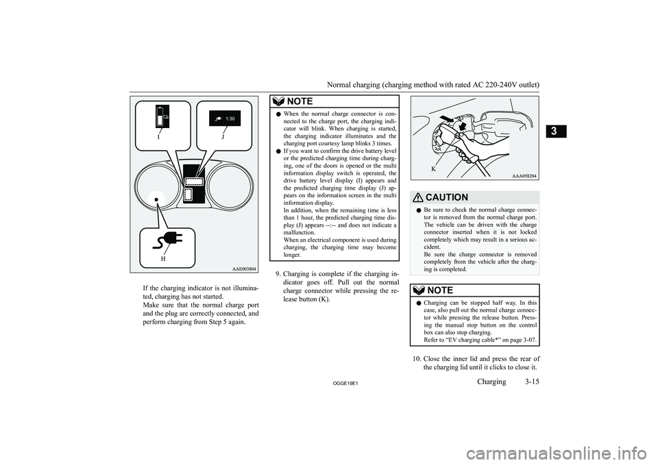 MITSUBISHI OUTLANDER PHEV 2019   (in English) Workshop Manual �I�f�  �t�h�e�  �c�h�a�r�g�i�n�g�  �i�n�d�i�c�a�t�o�r�  �i�s�  �n�o�t�  �i�l�l�u�m�i�n�a�-
�t�e�d�,� �c�h�a�r�g�i�n�g� �h�a�s� �n�o�t� �s�t�a�r�t�e�d�.
�M�a�k�e�  �s�u�r�e�  �t�h�a�t�  �t�h�e�  �n�o�r