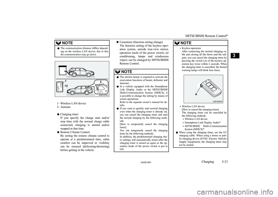 MITSUBISHI OUTLANDER PHEV 2019   (in English) Repair Manual �N�O�T�E�z�T�h�e� �c�o�m�m�u�n�i�c�a�t�i�o�n� �d�i�s�t�a�n�c�e� �d�i�f�f�e�r�s� �d�e�p�e�n�d�-
�i�n�g�  �o�n�  �t�h�e�  �w�i�r�e�l�e�s�s�  �L�A�N�  �d�e�v�i�c�e�,�  �d�u�e�  �t�o�  �t�h�i�s
�t�h�e� �c