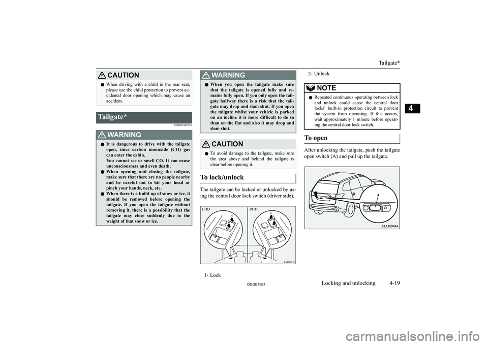 MITSUBISHI OUTLANDER PHEV 2019   (in English) Owners Manual �C�A�U�T�,�O�N�z�W�h�e�n�  �d�r�i�v�i�n�g�  �w�i�t�h�  �a�  �c�h�i�l�d�  �i�n�  �t�h�e�  �r�e�a�r�  �s�e�a�t�,
�p�l�e�a�s�e� �u�s�e� �t�h�e� �c�h�i�l�d� �p�r�o�t�e�c�t�i�o�n� �t�o� �p�r�e�v�e�n�t� �a�