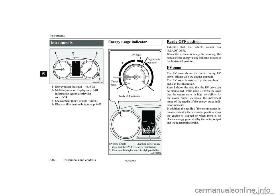 MITSUBISHI OUTLANDER PHEV 2020  Owners Manual (in English) �I�n�s�t�r�u�m�e�n�t�s
�1�- �E�n�e�r�g�y� �u�s�a�g�e� �i�n�d�i�c�a�t�o�r� �o� �p�.� �6�-�0�2
�2�- �M�u�l�t�i� �i�n�f�o�r�m�a�t�i�o�n� �d�i�s�p�l�a�y�  �o� �p�.� �6�-�0�4
�I�n�f�o�r�m�a�t�i�o�n� �s�c�r