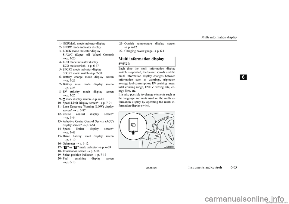 MITSUBISHI OUTLANDER PHEV 2020  Owners Manual (in English) �1�- �N�O�R�M�A�L� �m�o�d�e� �i�n�d�i�c�a�t�o�r� �d�i�s�p�l�a�y
�2�- �S�N�O�W� �m�o�d�e� �i�n�d�i�c�a�t�o�r� �d�i�s�p�l�a�y
�3�- �L�O�C�K� �m�o�d�e� �i�n�d�i�c�a�t�o�r� �d�i�s�p�l�a�y �S�-�A�W�C�  �(�