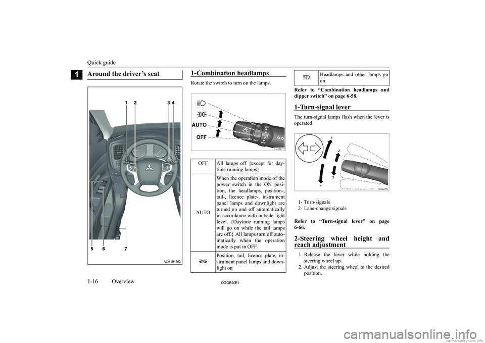 MITSUBISHI OUTLANDER PHEV 2020   (in English) User Guide �A�r�o�u�n�d� �t�h�e� �d�r�i�v�e�r�’�s� �s�e�a�t�1�-�C�o�m�b�i�n�a�t�i�o�n� �h�e�a�d�l�a�m�p�s
�R�o�t�a�t�e� �t�h�e� �s�w�i�t�c�h� �t�o� �t�u�r�n� �o�n� �t�h�e� �l�a�m�p�s�.
�O�F�F�A�l�l�  �l�a�m�p�