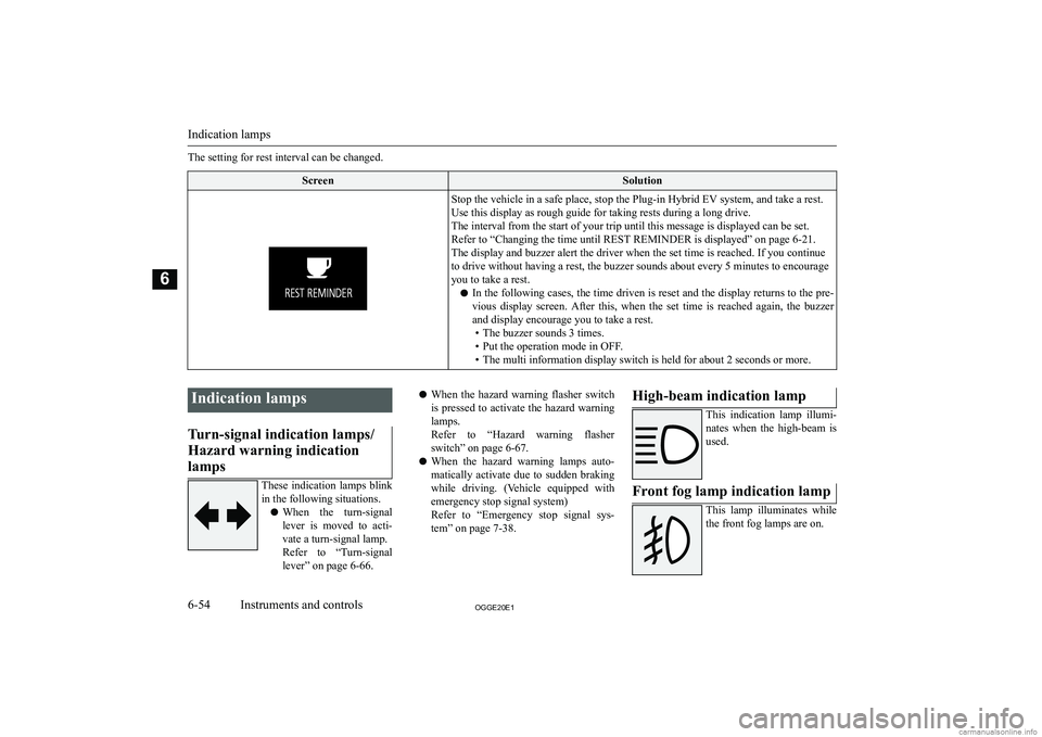 MITSUBISHI OUTLANDER PHEV 2020  Owners Manual (in English) �T�h�e� �s�e�t�t�i�n�g� �f�o�r� �r�e�s�t� �i�n�t�e�r�v�a�l� �c�a�n� �b�e� �c�h�a�n�g�e�d�.�S�c�r�e�e�n�S�o�l�u�t�i�o�n�S�t�o�p� �t�h�e� �v�e�h�i�c�l�e� �i�n� �a� �s�a�f�e� �p�l�a�c�e�,� �s�t�o�p� �t�h