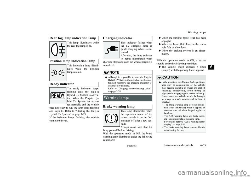 MITSUBISHI OUTLANDER PHEV 2020  Owners Manual (in English) �R�e�a�r� �f�o�g� �l�a�m�p� �i�n�d�i�c�a�t�i�o�n� �l�a�m�p
�T�h�i�s�  �l�a�m�p�  �i�l�l�u�m�i�n�a�t�e�s�  �w�h�i�l�e�t�h�e� �r�e�a�r� �f�o�g� �l�a�m�p� �i�s� �o�n�.
�P�o�s�i�t�i�o�n� �l�a�m�p� �i�n�d�