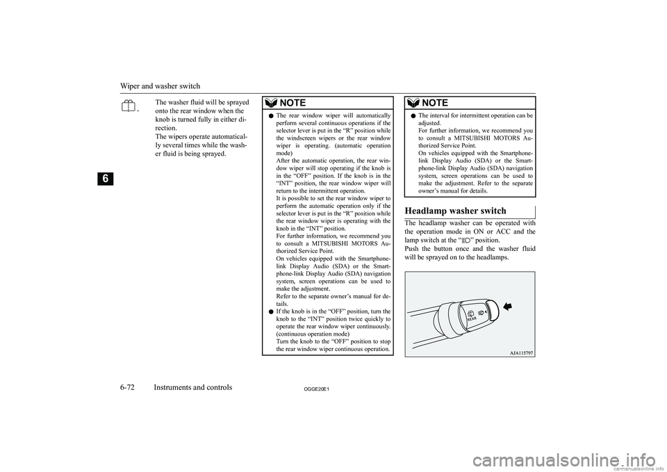 MITSUBISHI OUTLANDER PHEV 2020  Owners Manual (in English) � �-�T�h�e� �w�a�s�h�e�r� �f�l�u�i�d� �w�i�l�l� �b�e� �s�p�r�a�y�e�d
�o�n�t�o� �t�h�e� �r�e�a�r� �w�i�n�d�o�w� �w�h�e�n� �t�h�e
�k�n�o�b� �i�s� �t�u�r�n�e�d� �f�u�l�l�y� �i�n� �e�i�t�h�e�r� �d�i�-
�r�