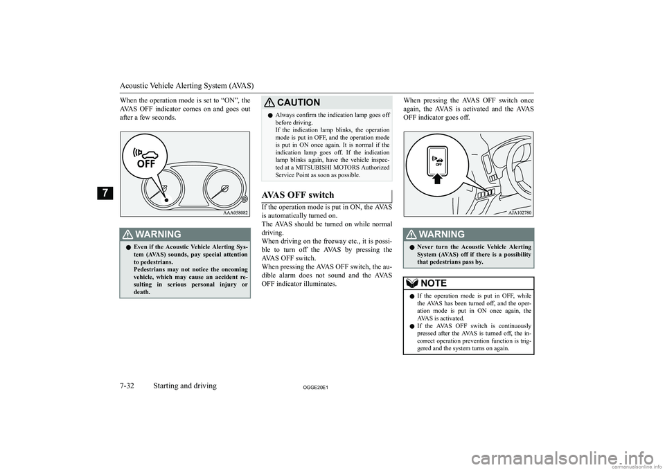 MITSUBISHI OUTLANDER PHEV 2020  Owners Manual (in English) �W�h�e�n�  �t�h�e�  �o�p�e�r�a�t�i�o�n�  �m�o�d�e�  �i�s�  �s�e�t�  �t�o�  �“�O�N�”�,�  �t�h�e
�A�V�A�S�  �O�F�F�  �i�n�d�i�c�a�t�o�r�  �c�o�m�e�s�  �o�n�  �a�n�d�  �g�o�e�s�  �o�u�t
�a�f�t�e�r� �
