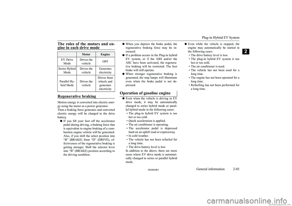 MITSUBISHI OUTLANDER PHEV 2020   (in English) Owners Guide �T�h�e�  �r�o�l�e�s�  �o�f�  �t�h�e�  �m�o�t�o�r�s�  �a�n�d�  �e�n�-
�g�i�n�e� �i�n� �e�a�c�h� �d�r�i�v�e� �m�o�d�e� �M�o�t�o�r�E�n�g�i�n�e�E�V� �D�r�i�v�e �M�o�d�e�D�r�i�v�e�s� �t�h�e�v�e�h�i�c�l�e�O