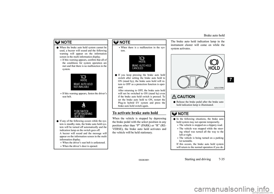MITSUBISHI OUTLANDER PHEV 2020  Owners Manual (in English) �N�O�T�E�z�W�h�e�n�  �t�h�e�  �b�r�a�k�e�  �a�u�t�o�  �h�o�l�d�  �s�y�s�t�e�m�  �c�a�n�n�o�t�  �b�e
�u�s�e�d�,�  �a�  �b�u�z�z�e�r�  �w�i�l�l�  �s�o�u�n�d�  �a�n�d�  �t�h�e�  �f�o�l�l�o�w�i�n�g �w�a�r