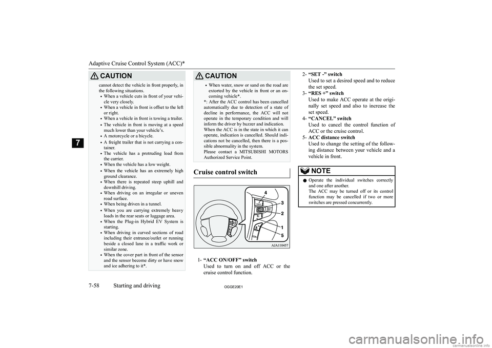MITSUBISHI OUTLANDER PHEV 2020  Owners Manual (in English) �C�A�U�T�,�O�N�c�a�n�n�o�t� �d�e�t�e�c�t� �t�h�e� �v�e�h�i�c�l�e� �i�n� �f�r�o�n�t� �p�r�o�p�e�r�l�y�,� �i�n�t�h�e� �f�o�l�l�o�w�i�n�g� �s�i�t�u�a�t�i�o�n�s�.
�