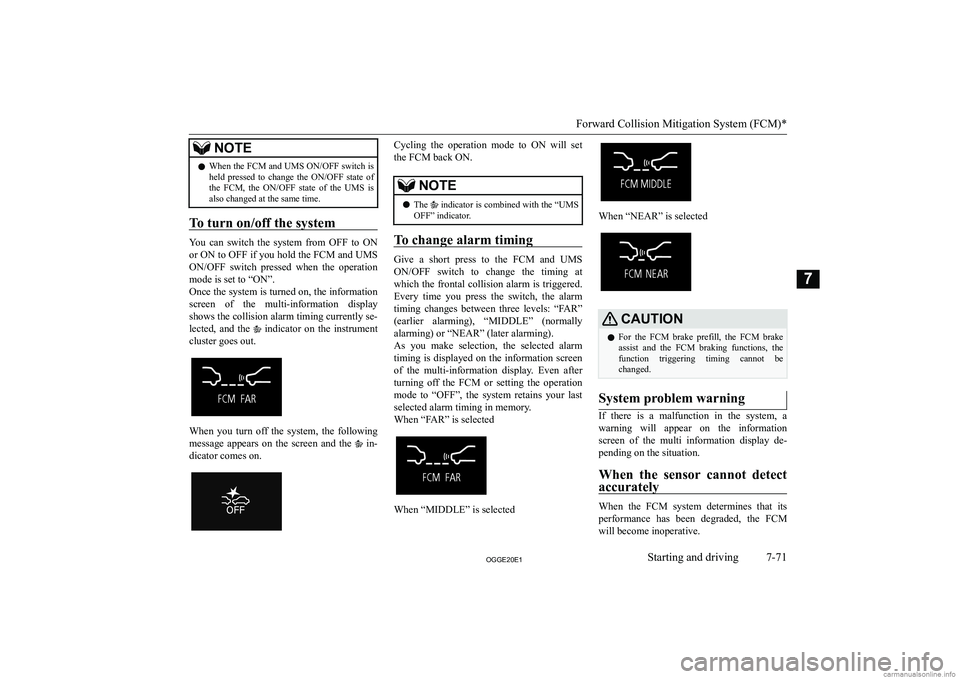 MITSUBISHI OUTLANDER PHEV 2020  Owners Manual (in English) �N�O�T�E�z�W�h�e�n� �t�h�e� �F�C�M� �a�n�d� �U�M�S� �O�N�/�O�F�F� �s�w�i�t�c�h� �i�s
�h�e�l�d�  �p�r�e�s�s�e�d�  �t�o�  �c�h�a�n�g�e�  �t�h�e�  �O�N�/�O�F�F�  �s�t�a�t�e�  �o�f�t�h�e�  �F�C�M�,�  �t�h