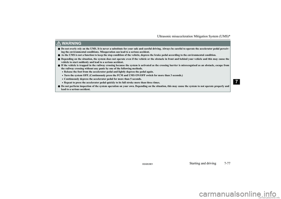 MITSUBISHI OUTLANDER PHEV 2020  Owners Manual (in English) �:�A�R�N�,�N�G�z�D�o� �n�o�t� �o�v�e�r�l�y� �r�e�l�y� �o�n� �t�h�e� �U�M�S�.� �I�t� �i�s� �n�e�v�e�r� �a� �s�u�b�s�t�i�t�u�t�e� �f�o�r� �y�o�u�r� �s�a�f�e� �a�n�d� �c�a�r�e�f�u�l� �d�r�i�v�i�n�g�.� �A