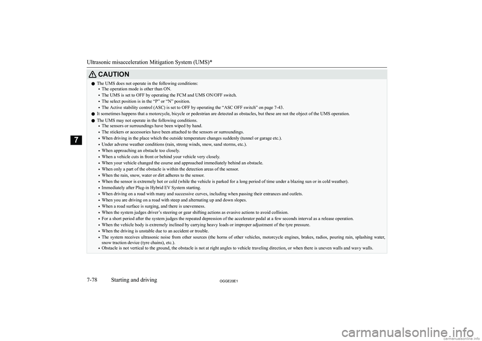 MITSUBISHI OUTLANDER PHEV 2020  Owners Manual (in English) �C�A�U�T�,�O�N�z�T�h�e� �U�M�S� �d�o�e�s� �n�o�t� �o�p�e�r�a�t�e� �i�n� �t�h�e� �f�o�l�l�o�w�i�n�g� �c�o�n�d�i�t�i�o�n�s�:
�
