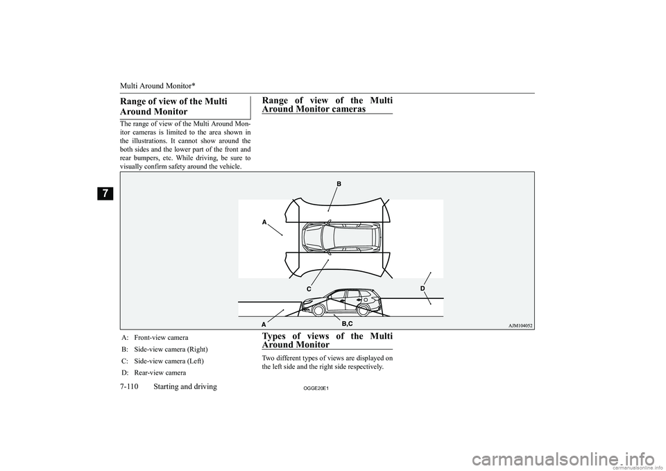 MITSUBISHI OUTLANDER PHEV 2020  Owners Manual (in English) �R�a�n�g�e� �o�f� �v�i�e�w� �o�f� �t�h�e� �M�u�l�t�i�A�r�o�u�n�d� �M�o�n�i�t�o�r
�T�h�e� �r�a�n�g�e� �o�f� �v�i�e�w� �o�f� �t�h�e� �M�u�l�t�i� �A�r�o�u�n�d� �M�o�n�- �i�t�o�r�  �c�a�m�e�r�a�s�  �i�s� 