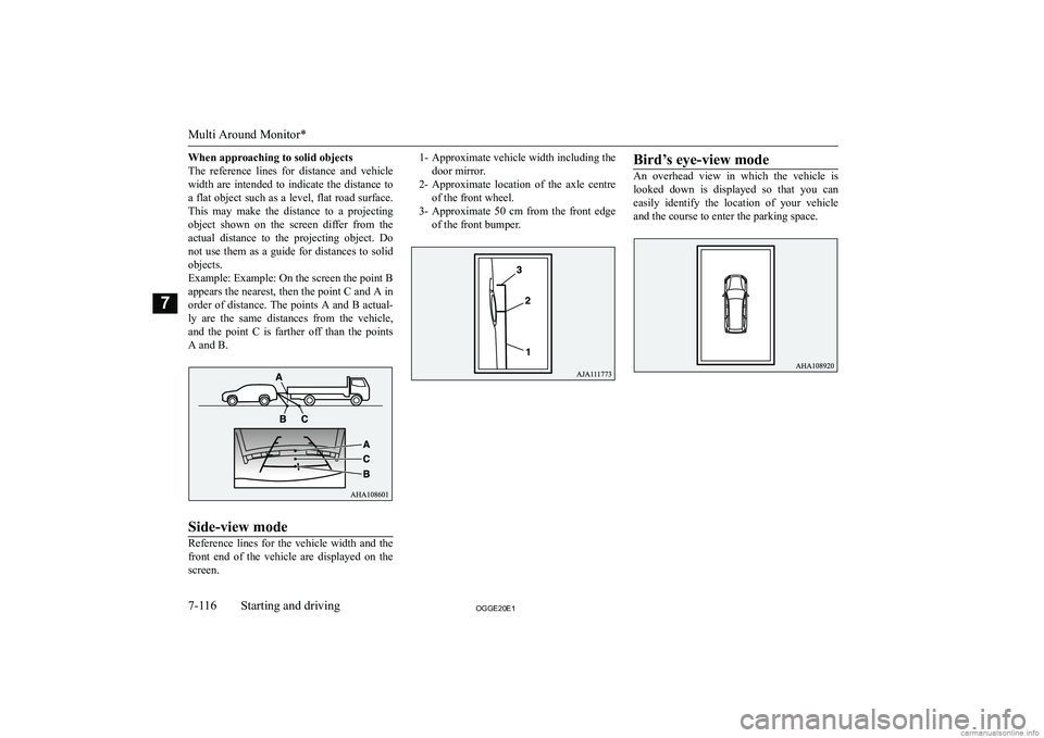 MITSUBISHI OUTLANDER PHEV 2020  Owners Manual (in English) �W�h�e�n� �a�p�p�r�o�a�c�h�i�n�g� �t�o� �s�o�l�i�d� �o�b�j�e�c�t�s
�T�h�e�  �r�e�f�e�r�e�n�c�e�  �l�i�n�e�s�  �f�o�r�  �d�i�s�t�a�n�c�e�  �a�n�d�  �v�e�h�i�c�l�e
�w�i�d�t�h�  �a�r�e�  �i�n�t�e�n�d�e�d
