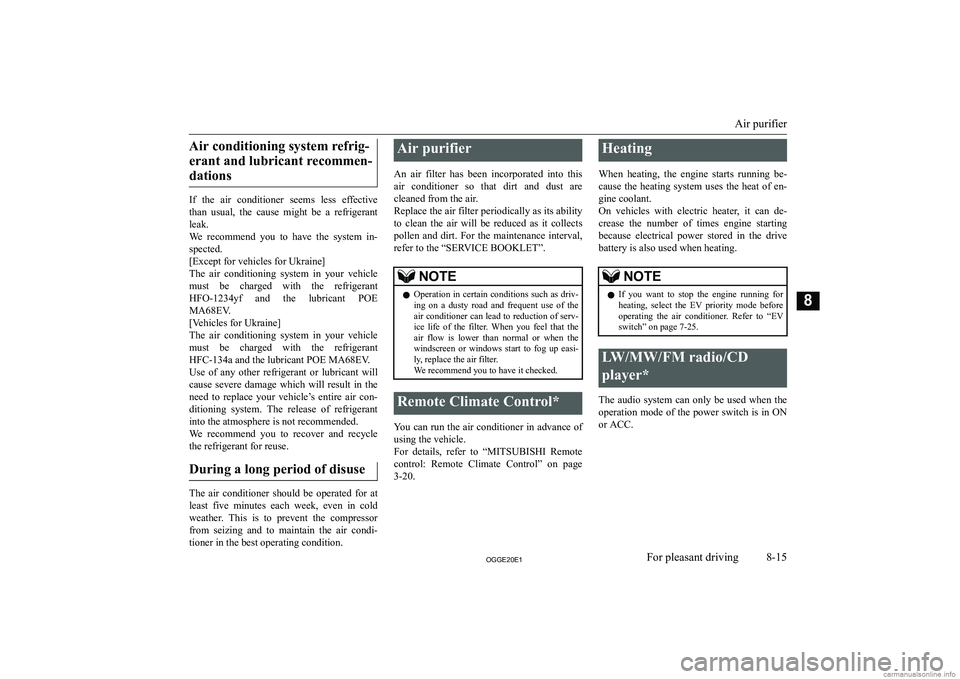 MITSUBISHI OUTLANDER PHEV 2020  Owners Manual (in English) �A�i�r� �c�o�n�d�i�t�i�o�n�i�n�g� �s�y�s�t�e�m� �r�e�f�r�i�g�-�e�r�a�n�t� �a�n�d� �l�u�b�r�i�c�a�n�t� �r�e�c�o�m�m�e�n�-�d�a�t�i�o�n�s
�I�f�  �t�h�e�  �a�i�r�  �c�o�n�d�i�t�i�o�n�e�r�  �s�e�e�m�s�  �l