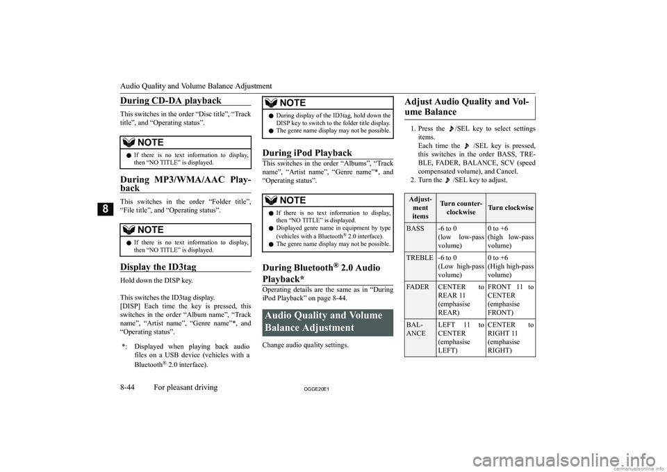 MITSUBISHI OUTLANDER PHEV 2020  Owners Manual (in English) �D�u�r�i�n�g� �C�D�-�D�A� �p�l�a�y�b�a�c�k
�T�h�i�s� �s�w�i�t�c�h�e�s� �i�n� �t�h�e� �o�r�d�e�r� �“�D�i�s�c� �t�i�t�l�e�”�,� �“�T�r�a�c�k
�t�i�t�l�e�”�,� �a�n�d� �“�O�p�e�r�a�t�i�n�g� �s�t�a