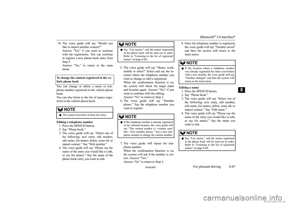 MITSUBISHI OUTLANDER PHEV 2020  Owners Manual (in English) �1�0�.�T�h�e�  �v�o�i�c�e�  �g�u�i�d�e�  �w�i�l�l�  �s�a�y�  �“�W�o�u�l�d�  �y�o�u
�l�i�k�e� �t�o� �i�m�p�o�r�t� �a�n�o�t�h�e�r� �c�o�n�t�a�c�t�?�”
�A�n�s�w�e�r�  �“�Y�e�s�”�  �i�f�  �y�o�u�  