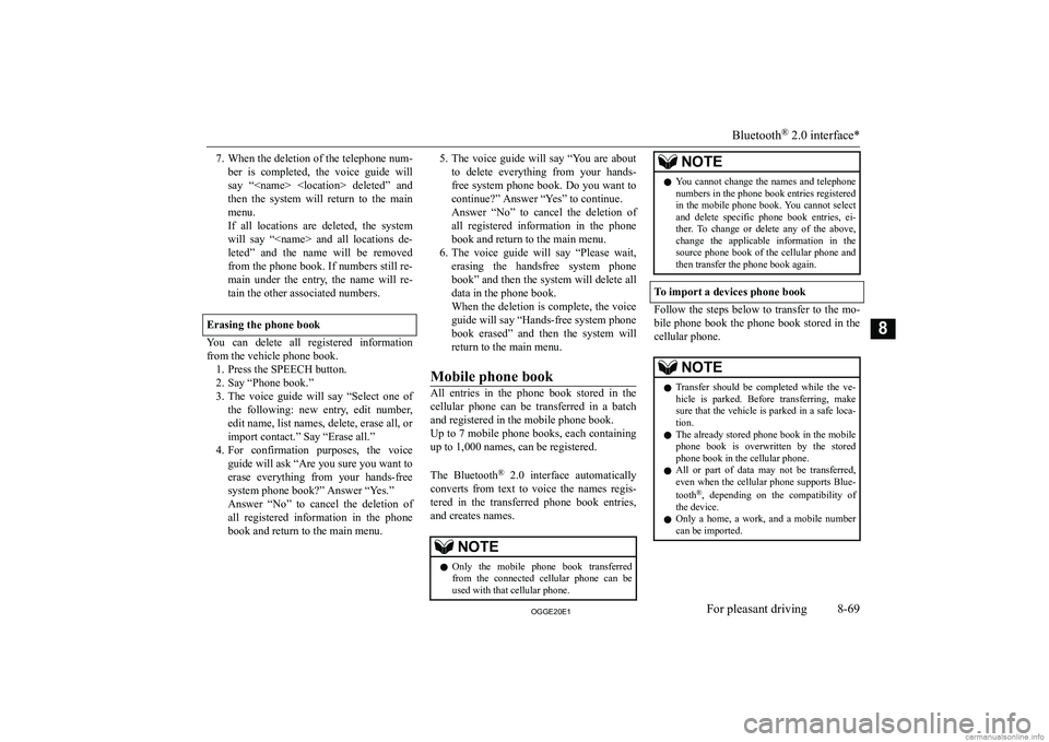 MITSUBISHI OUTLANDER PHEV 2020  Owners Manual (in English) �7�.�W�h�e�n� �t�h�e� �d�e�l�e�t�i�o�n� �o�f� �t�h�e� �t�e�l�e�p�h�o�n�e� �n�u�m�-
�b�e�r�  �i�s�  �c�o�m�p�l�e�t�e�d�,�  �t�h�e�  �v�o�i�c�e�  �g�u�i�d�e�  �w�i�l�l �s�a�y�  �“�<�n�a�m�e�>�  �<�l�o