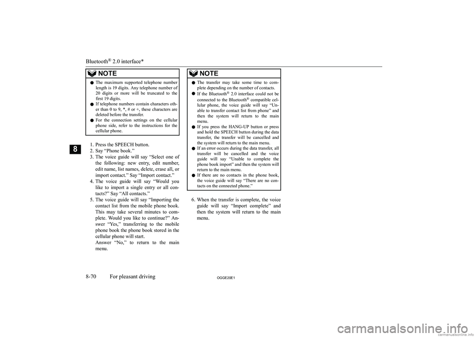 MITSUBISHI OUTLANDER PHEV 2020  Owners Manual (in English) �N�O�T�E�z�T�h�e�  �m�a�x�i�m�u�m�  �s�u�p�p�o�r�t�e�d�  �t�e�l�e�p�h�o�n�e�  �n�u�m�b�e�r
�l�e�n�g�t�h� �i�s� �1�9� �d�i�g�i�t�s�.� �A�n�y� �t�e�l�e�p�h�o�n�e� �n�u�m�b�e�r� �o�f
�2�0�  �d�i�g�i�t�s�