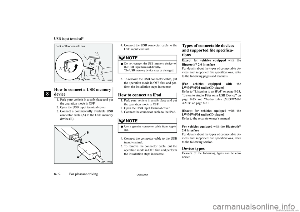 MITSUBISHI OUTLANDER PHEV 2020  Owners Manual (in English) �H�o�w� �t�o� �c�o�n�n�e�c�t� �a� �U�S�B� �m�e�m�o�r�y�d�e�v�i�c�e
�1�. �P�a�r�k� �y�o�u�r� �v�e�h�i�c�l�e� �i�n� �a� �s�a�f�e� �p�l�a�c�e� �a�n�d� �p�u�t
�t�h�e� �o�p�e�r�a�t�i�o�n� �m�o�d�e� �i�n� �
