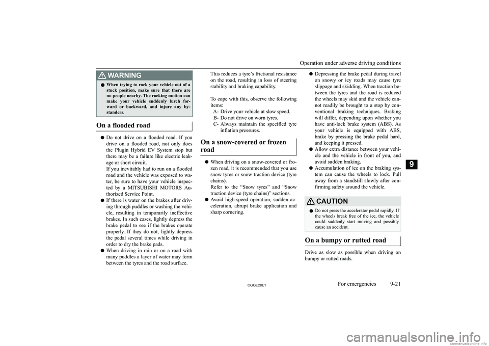 MITSUBISHI OUTLANDER PHEV 2020  Owners Manual (in English) �:�A�R�N�,�N�G�z�W�h�e�n�  �t�r�y�i�n�g�  �t�o�  �r�o�c�k�  �y�o�u�r�  �v�e�h�i�c�l�e�  �o�u�t�  �o�f�  �a
�s�t�u�c�k�  �p�o�s�i�t�i�o�n�,�  �m�a�k�e�  �s�u�r�e�  �t�h�a�t�  �t�h�e�r�e�  �a�r�e�n�o� �