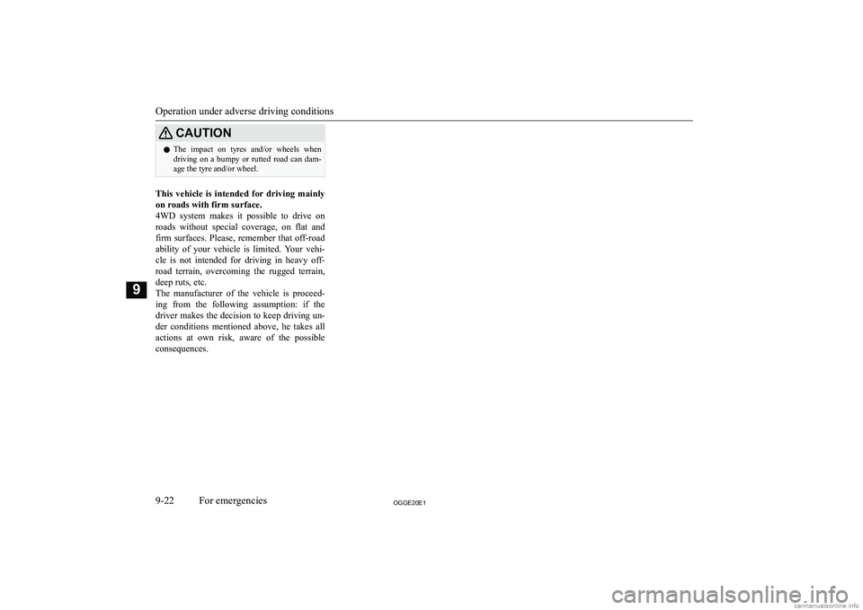MITSUBISHI OUTLANDER PHEV 2020  Owners Manual (in English) �C�A�U�T�,�O�N�z�T�h�e�  �i�m�p�a�c�t�  �o�n�  �t�y�r�e�s�  �a�n�d�/�o�r�  �w�h�e�e�l�s�  �w�h�e�n
�d�r�i�v�i�n�g�  �o�n�  �a�  �b�u�m�p�y�  �o�r�  �r�u�t�t�e�d�  �r�o�a�d�  �c�a�n�  �d�a�m�-
�a�g�e� 