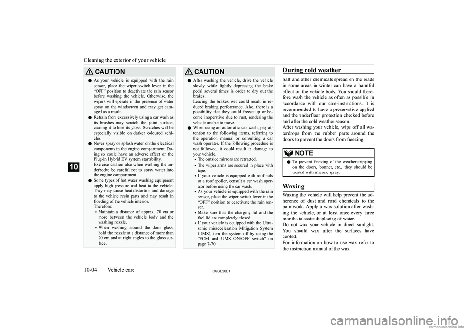 MITSUBISHI OUTLANDER PHEV 2020  Owners Manual (in English) �C�A�U�T�,�O�N�z�A�s�  �y�o�u�r�  �v�e�h�i�c�l�e�  �i�s�  �e�q�u�i�p�p�e�d�  �w�i�t�h�  �t�h�e�  �r�a�i�n
�s�e�n�s�o�r�,�  �p�l�a�c�e�  �t�h�e�  �w�i�p�e�r�  �s�w�i�t�c�h�  �l�e�v�e�r�  �i�n�  �t�h�e
