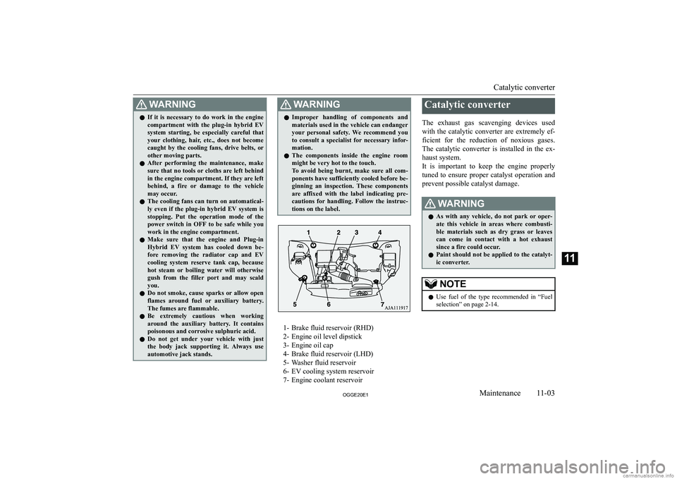 MITSUBISHI OUTLANDER PHEV 2020  Owners Manual (in English) �:�A�R�N�,�N�G�z�I�f�  �i�t�  �i�s�  �n�e�c�e�s�s�a�r�y�  �t�o�  �d�o�  �w�o�r�k�  �i�n�  �t�h�e�  �e�n�g�i�n�e
�c�o�m�p�a�r�t�m�e�n�t�  �w�i�t�h�  �t�h�e�  �p�l�u�g�-�i�n�  �h�y�b�r�i�d�  �E�V
�s�y�s