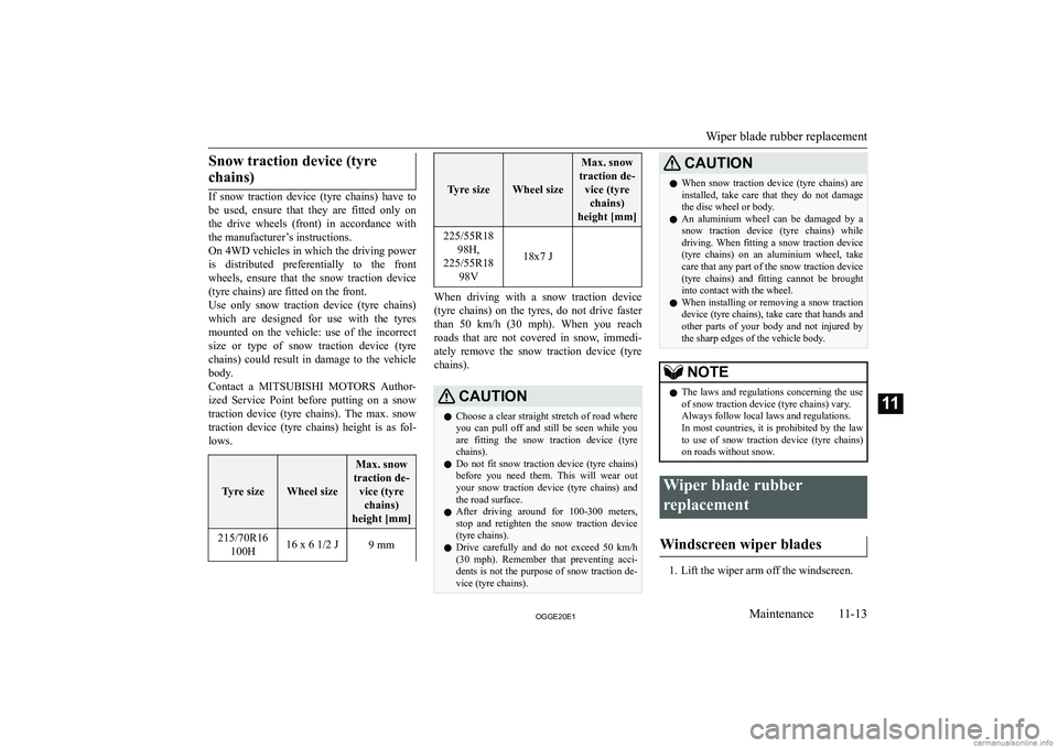 MITSUBISHI OUTLANDER PHEV 2020  Owners Manual (in English) �S�n�o�w� �t�r�a�c�t�i�o�n� �d�e�v�i�c�e� �(�t�y�r�e�c�h�a�i�n�s�)
�I�f�  �s�n�o�w�  �t�r�a�c�t�i�o�n�  �d�e�v�i�c�e�  �(�t�y�r�e�  �c�h�a�i�n�s�)�  �h�a�v�e�  �t�o
�b�e�  �u�s�e�d�,�  �e�n�s�u�r�e�  