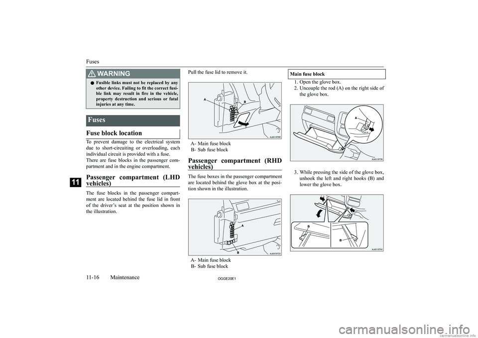 MITSUBISHI OUTLANDER PHEV 2020  Owners Manual (in English) �:�A�R�N�,�N�G�z�F�u�s�i�b�l�e�  �l�i�n�k�s�  �m�u�s�t�  �n�o�t�  �b�e�  �r�e�p�l�a�c�e�d�  �b�y�  �a�n�y
�o�t�h�e�r� �d�e�v�i�c�e�.� �F�a�i�l�i�n�g� �t�o� �f�i�t� �t�h�e� �c�o�r�r�e�c�t� �f�u�s�i�-
�