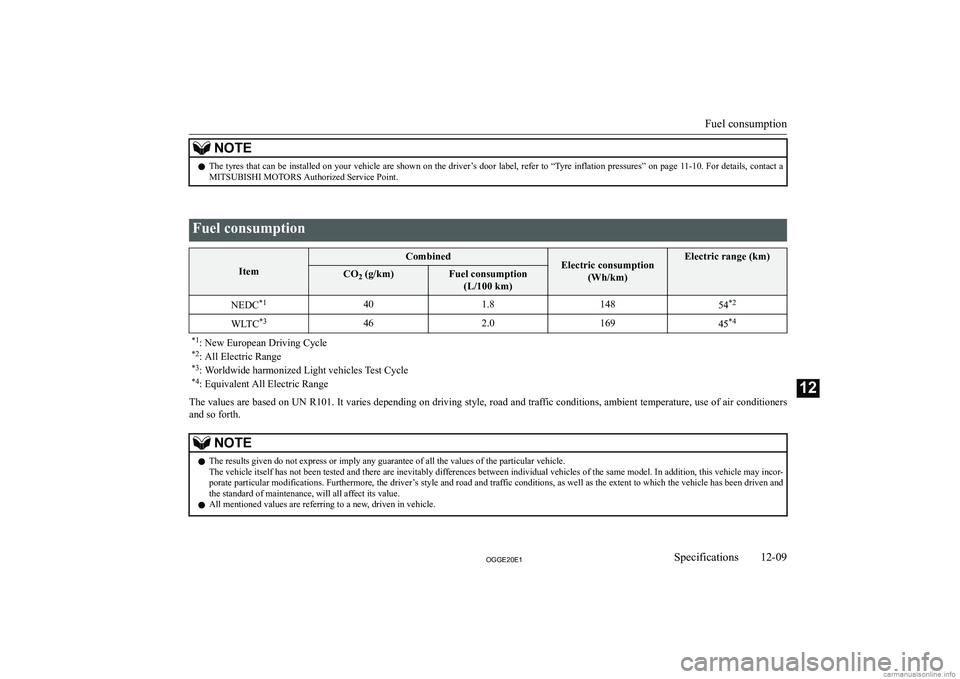 MITSUBISHI OUTLANDER PHEV 2020  Owners Manual (in English) �N�O�T�E�z�T�h�e� �t�y�r�e�s� �t�h�a�t� �c�a�n� �b�e� �i�n�s�t�a�l�l�e�d� �o�n� �y�o�u�r� �v�e�h�i�c�l�e� �a�r�e� �s�h�o�w�n� �o�n� �t�h�e� �d�r�i�v�e�r�’�s� �d�o�o�r� �l�a�b�e�l�,� �r�e�f�e�r� �t�o