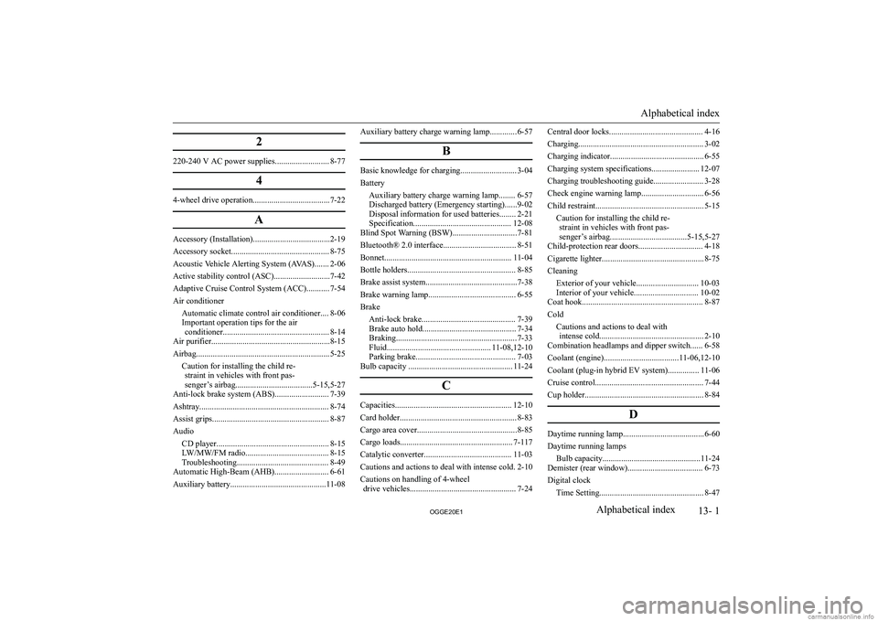 MITSUBISHI OUTLANDER PHEV 2020  Owners Manual (in English) �2
�2�2�0�-�2�4�0� �V� �A�C� �p�o�w�e�r� �s�u�p�p�l�i�e�s�.�.�.�.�.�.�.�.�.�.�.�.�.�.�.�.�.�.�.�.�.�.�.�.�.�. �8�-�7�7�4
�4�-�w�h�e�e�l� �d�r�i�v�e� �o�p�e�r�a�t�i�o�n�.�.�.�.�.�.�.�.�.�.�.�.�.�.�.�.�