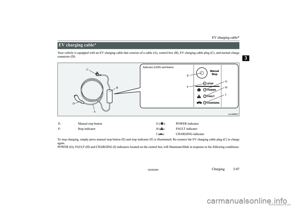 MITSUBISHI OUTLANDER PHEV 2020   (in English) Workshop Manual �E�V� �c�h�a�r�g�i�n�g� �c�a�b�l�e�*
�Y�o�u�r� �v�e�h�i�c�l�e� �i�s� �e�q�u�i�p�p�e�d� �w�i�t�h� �a�n� �E�V� �c�h�a�r�g�i�n�g� �c�a�b�l�e� �t�h�a�t� �c�o�n�s�i�s�t�s� �o�f� �a� �c�a�b�l�e� �(�A�)�,� �