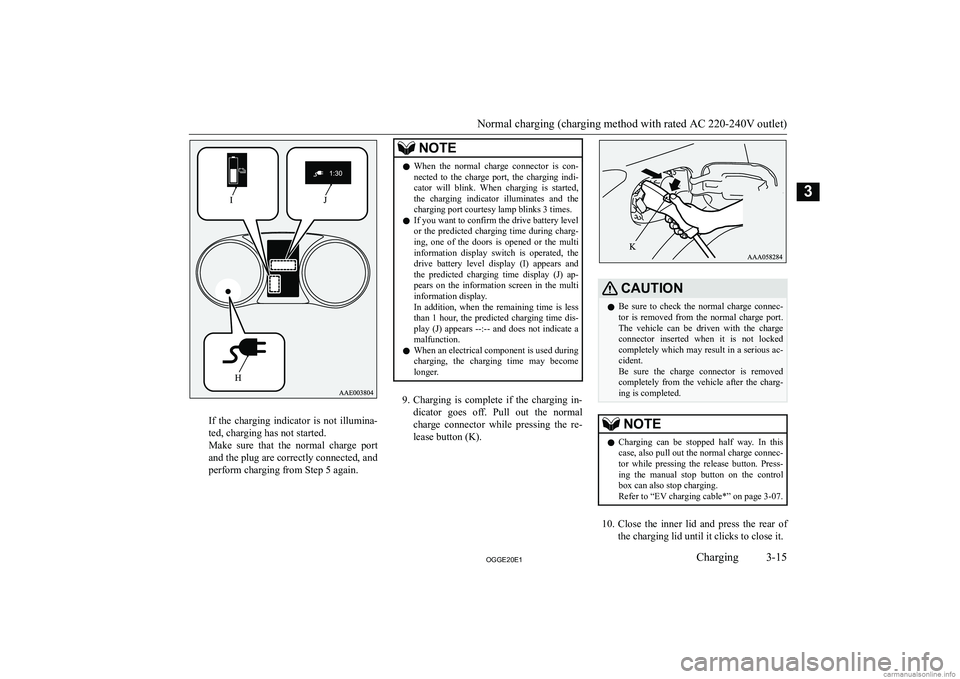 MITSUBISHI OUTLANDER PHEV 2020   (in English) Repair Manual �I�f�  �t�h�e�  �c�h�a�r�g�i�n�g�  �i�n�d�i�c�a�t�o�r�  �i�s�  �n�o�t�  �i�l�l�u�m�i�n�a�-
�t�e�d�,� �c�h�a�r�g�i�n�g� �h�a�s� �n�o�t� �s�t�a�r�t�e�d�.
�M�a�k�e�  �s�u�r�e�  �t�h�a�t�  �t�h�e�  �n�o�r