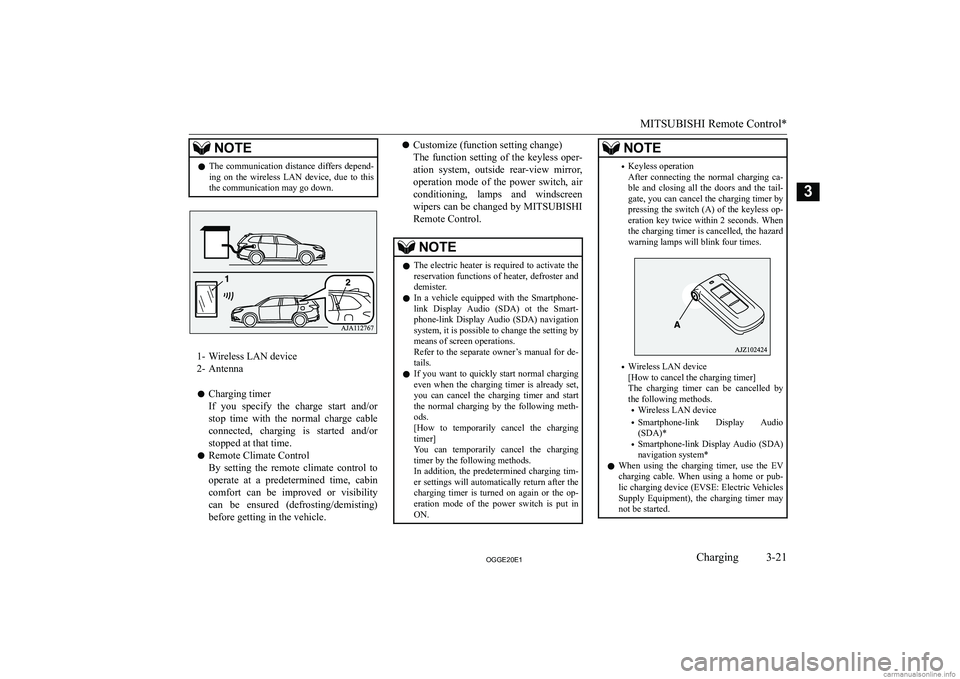 MITSUBISHI OUTLANDER PHEV 2020   (in English) Repair Manual �N�O�T�E�z�T�h�e� �c�o�m�m�u�n�i�c�a�t�i�o�n� �d�i�s�t�a�n�c�e� �d�i�f�f�e�r�s� �d�e�p�e�n�d�-
�i�n�g�  �o�n�  �t�h�e�  �w�i�r�e�l�e�s�s�  �L�A�N�  �d�e�v�i�c�e�,�  �d�u�e�  �t�o�  �t�h�i�s
�t�h�e� �c