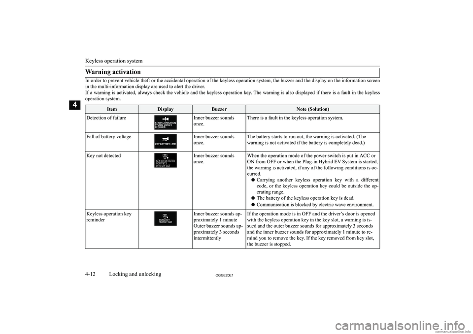 MITSUBISHI OUTLANDER PHEV 2020   (in English) Manual Online �W�a�r�n�i�n�g� �a�c�t�i�v�a�t�i�o�n
�I�n� �o�r�d�e�r� �t�o� �p�r�e�v�e�n�t� �v�e�h�i�c�l�e� �t�h�e�f�t� �o�r� �t�h�e� �a�c�c�i�d�e�n�t�a�l� �o�p�e�r�a�t�i�o�n� �o�f� �t�h�e� �k�e�y�l�e�s�s� �o�p�e�r�