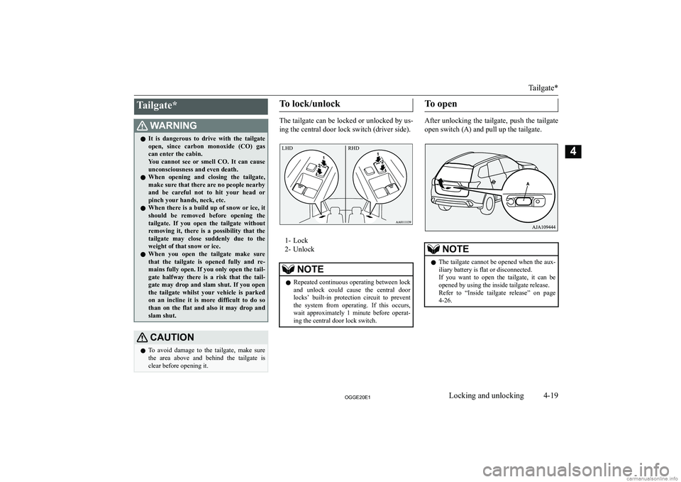 MITSUBISHI OUTLANDER PHEV 2020   (in English) Owners Manual �T�a�i�l�g�a�t�e�*�:�A�R�N�,�N�G�z�I�t�  �i�s�  �d�a�n�g�e�r�o�u�s�  �t�o�  �d�r�i�v�e�  �w�i�t�h�  �t�h�e�  �t�a�i�l�g�a�t�e
�o�p�e�n�,�  �s�i�n�c�e�  �c�a�r�b�o�n�  �m�o�n�o�x�i�d�e�  �(�C�O�)�  �g�