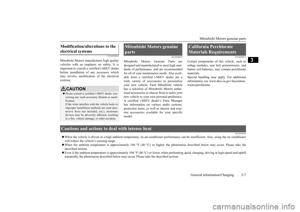 MITSUBISHI iMiEV 2015 (in English) Owners Guide Mitsubishi Motors genuine parts
General information/Charging 3-7
3
N01200700019
Mitsubishi Motors manufactures high quality vehicles with an em
phasis on safety. It is
important to consult a
cert MITSUBISHI iMiEV 2015 (in English) Owners Guide Mitsubishi Motors genuine parts
General information/Charging 3-7
3
N01200700019
Mitsubishi Motors manufactures high quality vehicles with an em
phasis on safety. It is
important to consult a
cert