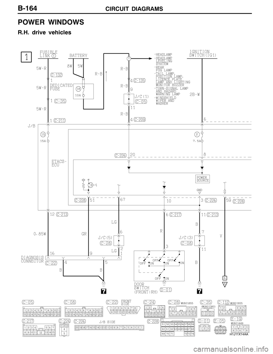 MITSUBISHI LANCER EVOLUTION 2007 Service Repair Manual CIRCUIT DIAGRAMS
H1J11X14AA
B-164
POWER WINDOWS
R.H. drive vehicles MITSUBISHI LANCER EVOLUTION 2007 Service Repair Manual CIRCUIT DIAGRAMS
H1J11X14AA
B-164
POWER WINDOWS
R.H. drive vehicles