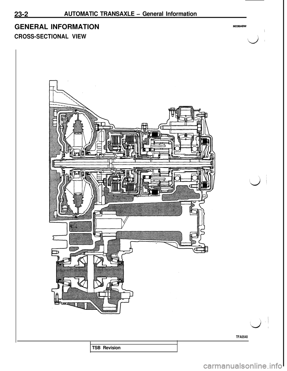 MITSUBISHI 3000GT 1991  Service Manual 23-2AUTOMATIC TRANSAXLE - General InformationGENERAL INFORMATION
CROSS-SECTIONAL VIEW
MZ3BABW
I
\1
TFA0540
TSB Revision 