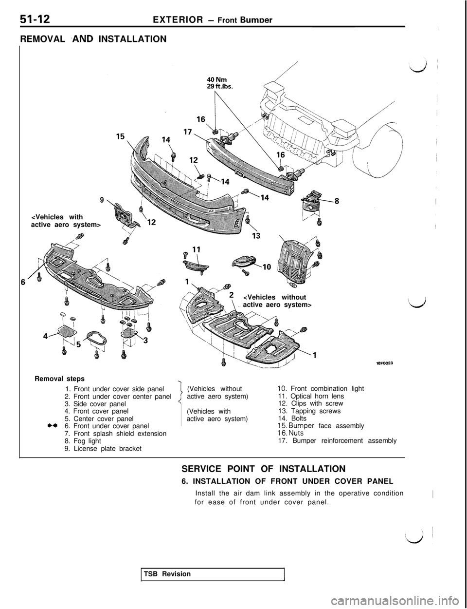 MITSUBISHI 3000GT 1991  Service Manual 51-12EXTERIOR - Front BummerIREMOVAL 
,AND INSTALLATION
9<Vehicles with
active aero system>
F IL
d.94Lag
.d,
;3
\Removal steps
1. Front under cover side panel
2. Front under cover center panel
3. Side