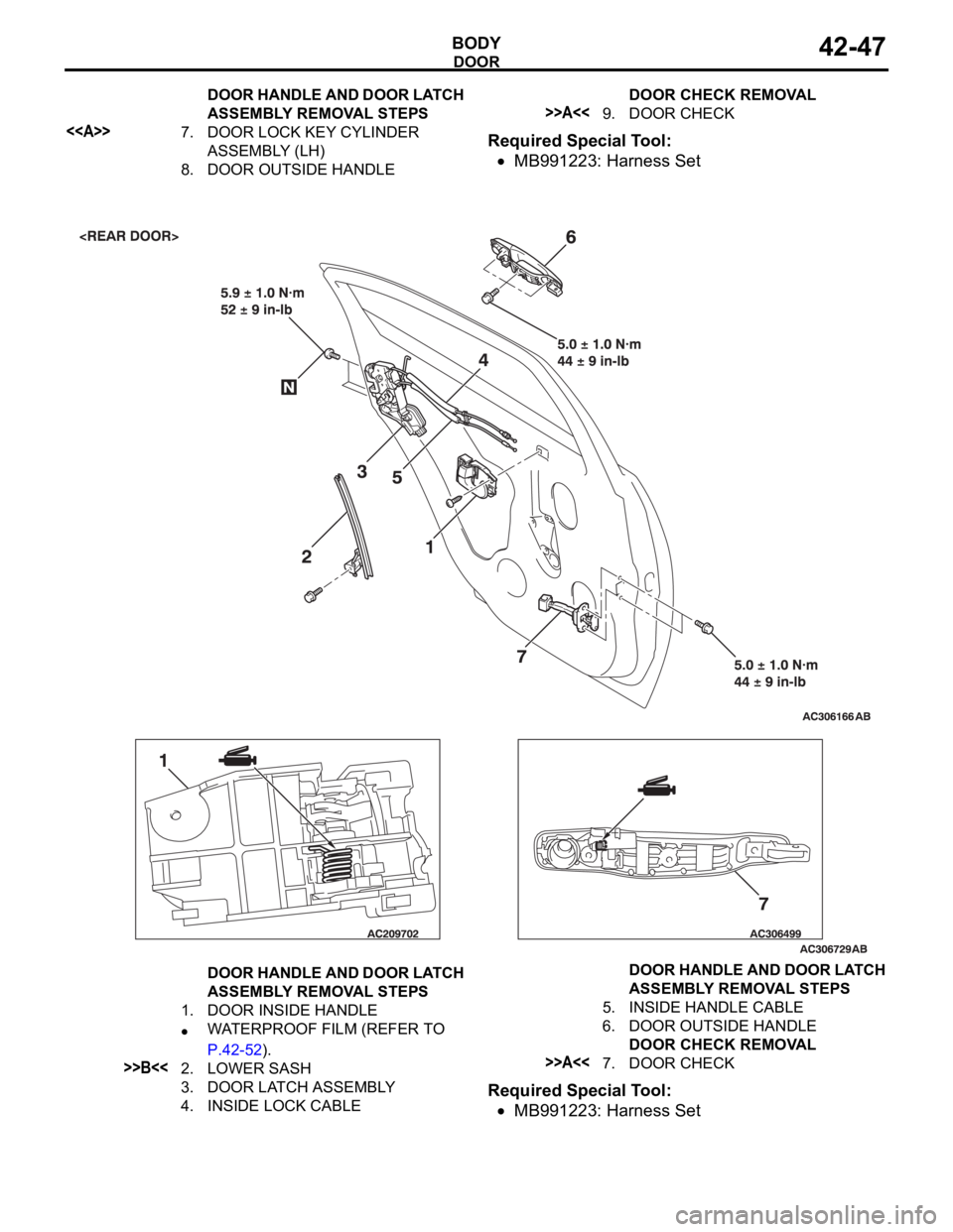 MITSUBISHI 380 2005 Manual Online DOOR
BODY42-47
Required Special Tool:
MB991223: Harness Set
Required Special Tool:
MB991223: Harness Set
<<A>>7. DOOR LOCK KEY CYLINDER
ASSEMBLY (LH)
8. DOOR OUTSIDE HANDLEDOOR HANDLE AND DOOR LATCH MITSUBISHI 380 2005 Manual Online DOOR
BODY42-47
Required Special Tool:
MB991223: Harness Set
Required Special Tool:
MB991223: Harness Set
<<A>>7. DOOR LOCK KEY CYLINDER
ASSEMBLY (LH)
8. DOOR OUTSIDE HANDLEDOOR HANDLE AND DOOR LATCH