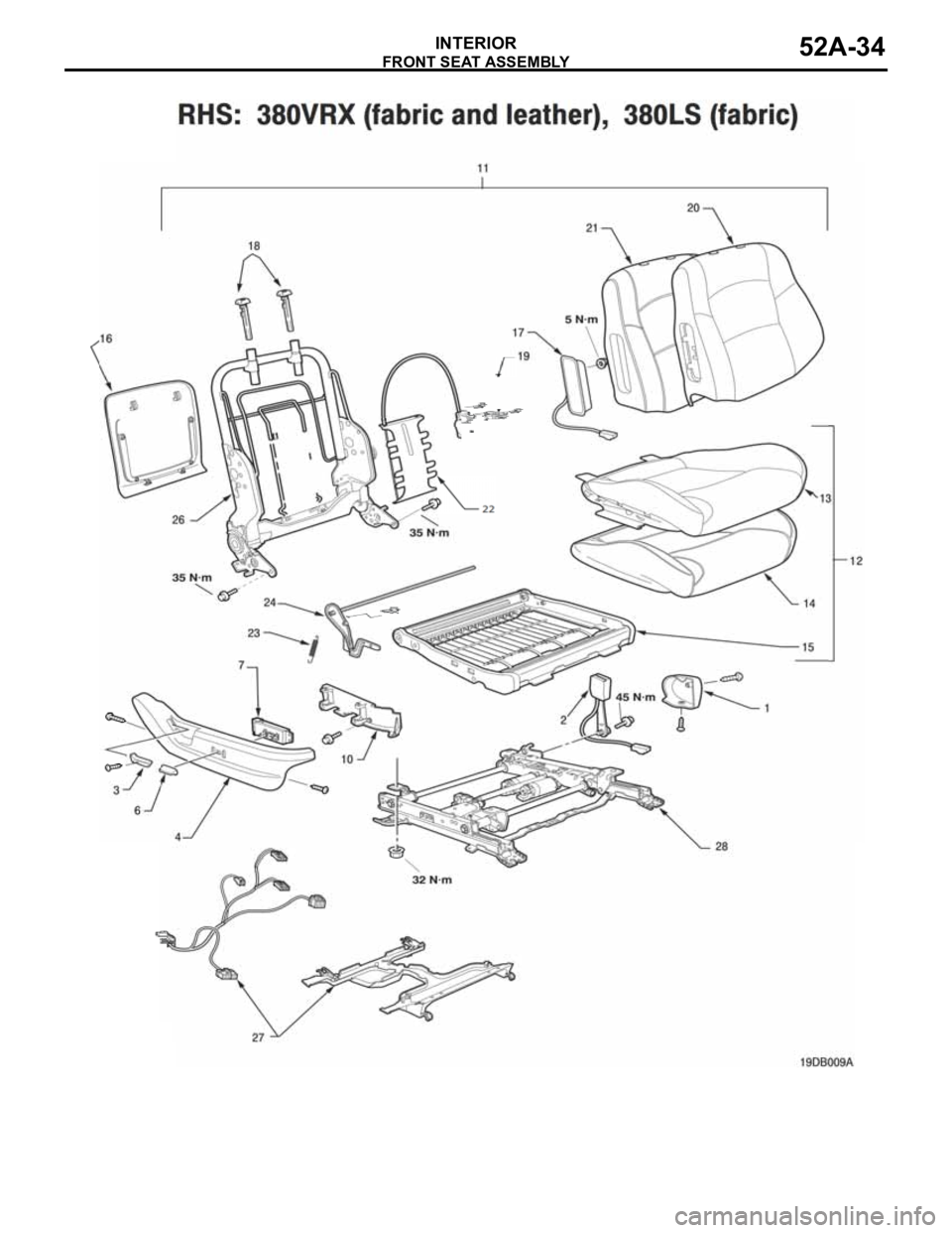 MITSUBISHI 380 2005 Repair Manual FRONT SEAT ASSEMBLY
INTERIOR52A-34 MITSUBISHI 380 2005 Repair Manual FRONT SEAT ASSEMBLY
INTERIOR52A-34