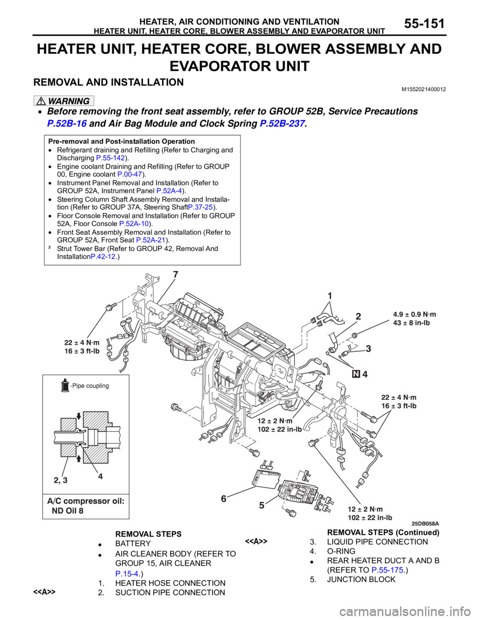 MITSUBISHI 380 2005 Service Manual HEATER UNIT, HEATER CORE, BLOWER ASSEMBLY AND EVAPORATOR UNIT
HEATER, AIR CONDITIONING AND VENTILATION55-151
HEATER UNIT, HEATER CORE, BLOWER ASSEMBLY AND
EVAPORATOR UNIT
REMOVAL AND INSTALLATIONM155 MITSUBISHI 380 2005 Service Manual HEATER UNIT, HEATER CORE, BLOWER ASSEMBLY AND EVAPORATOR UNIT
HEATER, AIR CONDITIONING AND VENTILATION55-151
HEATER UNIT, HEATER CORE, BLOWER ASSEMBLY AND
EVAPORATOR UNIT
REMOVAL AND INSTALLATIONM155