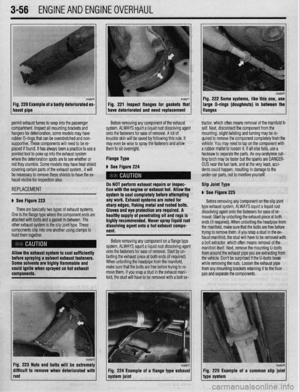 MITSUBISHI DIAMANTE 1900  Repair Manual 3-56 ENGINEANDENGINEOVERHAUL 
, 
F C 
F 
t 
. Fig. 
220 Example of a badly deteriorated ex- 1 Fig. 221 inspect flanges for gaskets that 
haust pipe have deteriorated and need replacement Fig. 222 Some