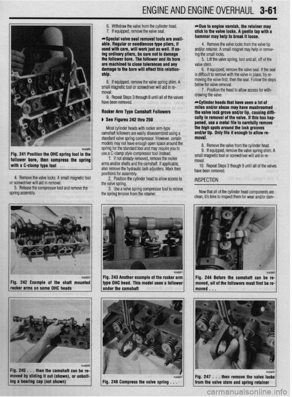 MITSUBISHI DIAMANTE 1900 Repair Manual ENGINEAND ENGINEOVERHAUL 3-61
6. Withdraw the valve from the cylinder head. *Due to engine varnish, the retainer may
7. If equipped, remove the valve seal. stick to the valve locks. A gentle tap wit MITSUBISHI DIAMANTE 1900 Repair Manual ENGINEAND ENGINEOVERHAUL 3-61
6. Withdraw the valve from the cylinder head. *Due to engine varnish, the retainer may
7. If equipped, remove the valve seal. stick to the valve locks. A gentle tap wit