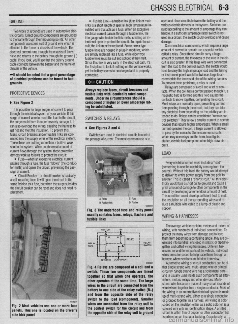 MITSUBISHI DIAMANTE 1900 Repair Manual CHASSIS ELECTRliAL 6-3
SWITCH
&--; r-- ----
-~~ 85 M
I
-M-L RELAY
SWITCH 86 87
i
---
----w-J
tcca6go2 Fig. 4 Relays are composed of a coil and a
switch. These two components are linked
tog MITSUBISHI DIAMANTE 1900 Repair Manual CHASSIS ELECTRliAL 6-3
SWITCH
&--; r-- ----
-~~ 85 M
I
-M-L RELAY
SWITCH 86 87
i
---
----w-J
tcca6go2 Fig. 4 Relays are composed of a coil and a
switch. These two components are linked
tog