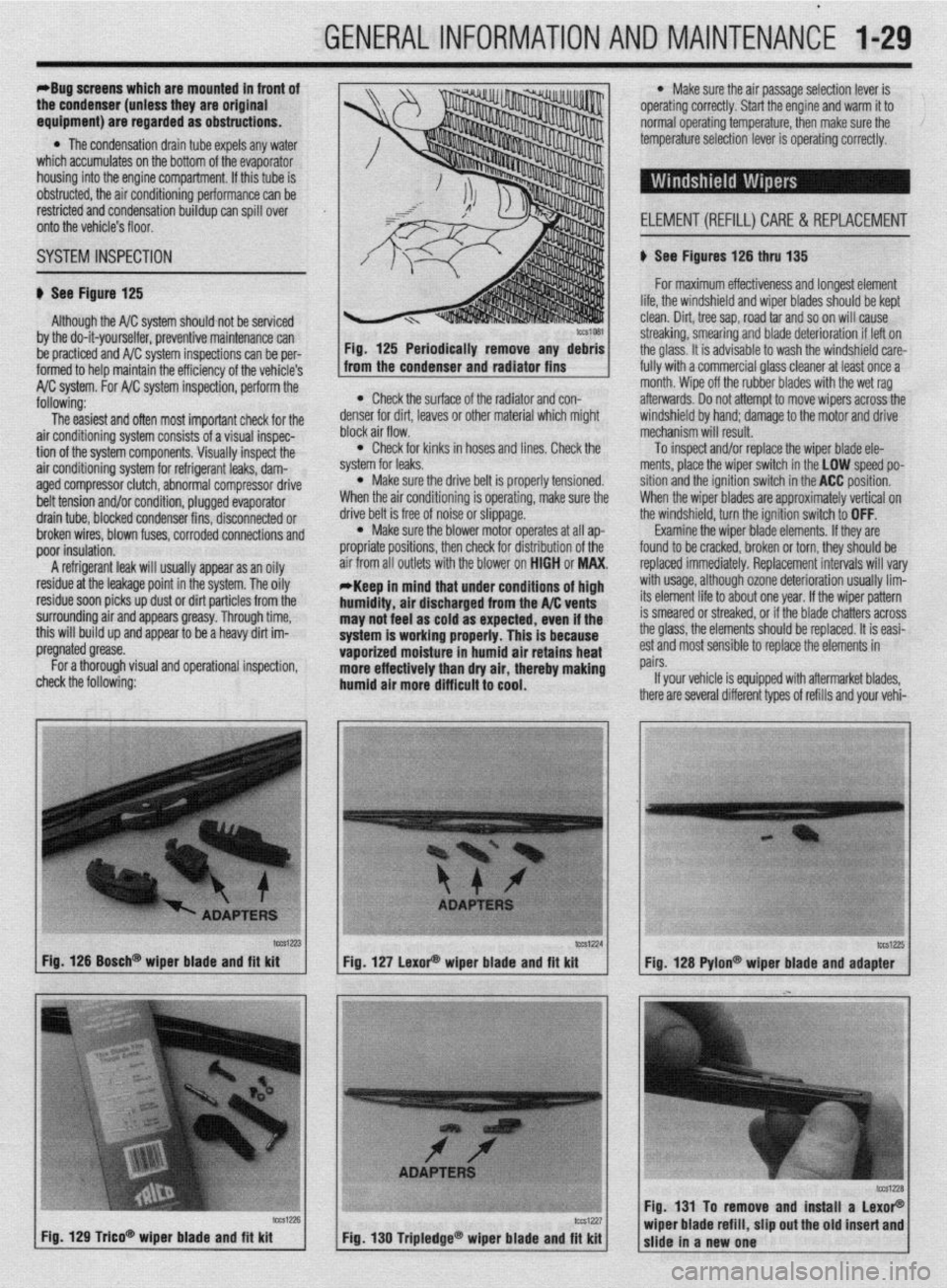 MITSUBISHI DIAMANTE 1900 Owners Manual GENERALINFORMATIONAND MAlNTENANdE 1-29
i
*Bug screens which are mounted in front of
the condenser (unless they are original
equipment) are regarded as obstructtons.
l The condensation drain tube MITSUBISHI DIAMANTE 1900 Owners Manual GENERALINFORMATIONAND MAlNTENANdE 1-29
i
*Bug screens which are mounted in front of
the condenser (unless they are original
equipment) are regarded as obstructtons.
l The condensation drain tube